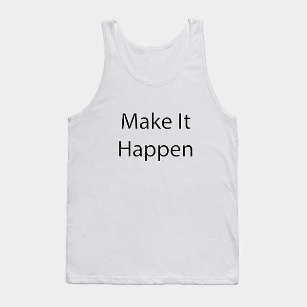 Motivational Quote 14 Tank Top by Park Windsor